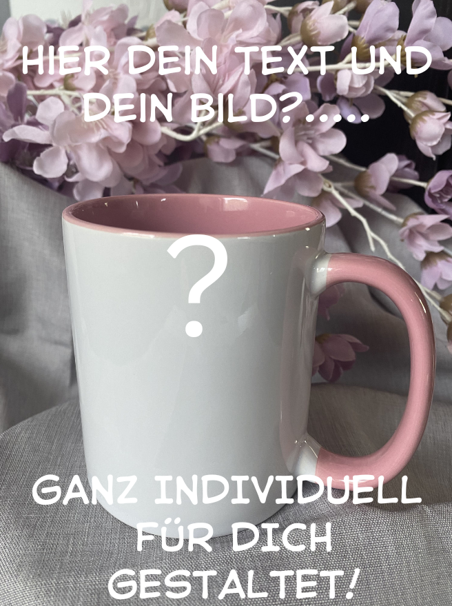 Tasse nach Deinen Wünschen